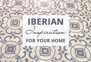 Iberian Inspiration For Your Home